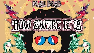 HOW TO PLAY HOW SWEET IT IS | Grateful Dead Lesson | Play Dead