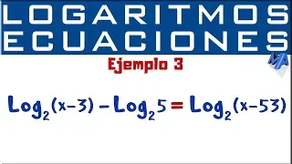 Logaritmos | Solución de ecuaciones | Ejemplo 3