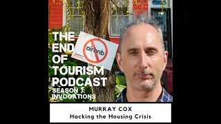 S3 #5 | Hacking the Housing Crisis | Murray Cox (Inside Airbnb)