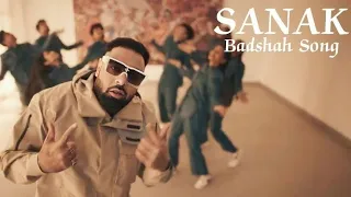 SANAK  Badshah  Official Video 1080p