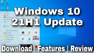 Windows 10 May 2021 Update Download , Features & Review | 20H1 Update 🔥🔥