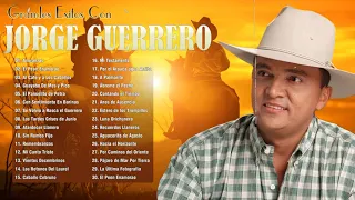 Jorge Guerrero Sus Grandes Exitos - 30 Exitos De Jorge Guerrero - Lo Mejor de la Música Llanera