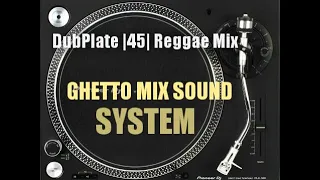 DubPlate |45| Reggae Mix- Pad Anthony, Junior Cat, Super cat, Ninja Man, Tenor Saw, BoBo Saw,