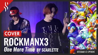 Rockman X3 OP - One more Time【Band Cover】by【Scarlette】