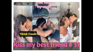 I tried to kiss my best friend today ！！！😘😘😘 Tiktok 2020 Part 31 --- Tiktok Trends