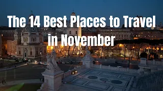 The 14 Best Places to Travel in November