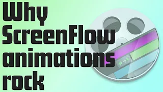 Why ScreenFlow Animations Rock