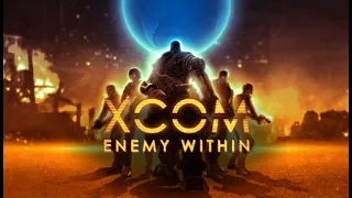 Прохождение XCOM: ENEMY WITHIN. Часть1: Начало