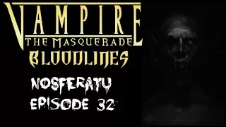 VtMB | Nosferatu Playthrough | Episode 32 | Saddle Up! This is the Final Night!