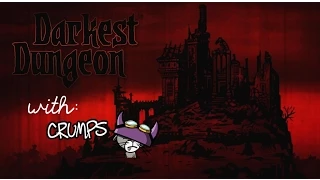 Darkest Dungeon (Week 3 and Stress-relief)