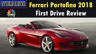 Ferrari Portofino 2018 First Drive Review | OVERDRIVE | CNBC TV18