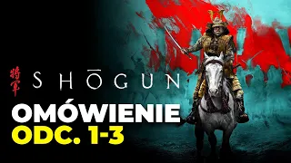 Shōgun | Omówienie odc. 1-3