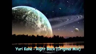 Yuri Kane Ft Kate Walsh - Right Back (Original Mix)