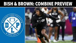 Bish & Brown Combine Preview | Detroit Lions Podcast