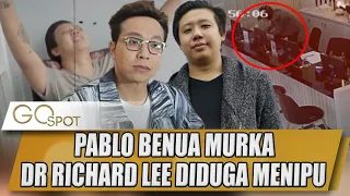 PABLO BENUA MURKA, DR RICHARD LEE DIDUGA MENIPU MASYARAKAT KARENA INI - GO SPOT