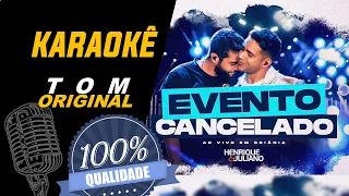 Evento Cancelado, Henrique & Juliano - Karaokê