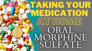 Oral Morphine Sulfate Counseling