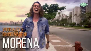 Vitor Kley & Bruno Martini - Morena (Videoclipe Oficial)