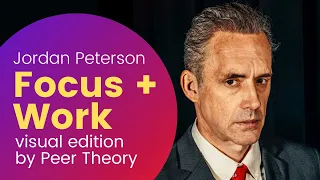 Why You Can't Focus And Work - Jordan Peterson