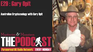 Mysteries and Monsters: Episode 29 Tasmanian Tigers and Yowies with Gary Opit