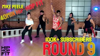 40min Hip-Hop Fit Dance Workout Round 9 | Mike Peele