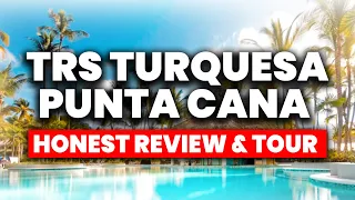 TRS Turquesa Punta Cana - Adult's Only | (HONEST Review & Full Tour)