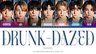 ENHYPEN - Drunk-Dazed (ColorCoded Lyrics [HAN/ROM/ENG]) | ♥︎