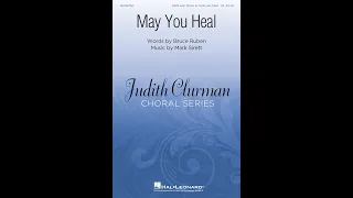 May You Heal (SATB Choir) - Music by Mark Sirett