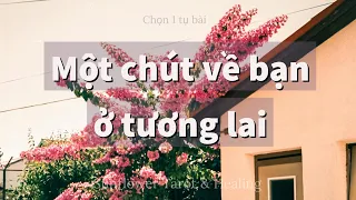 Chọn 1 tụ bài - Một chút về bạn ở tương lai