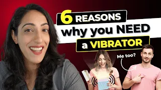 How a vibrator can dramatically boost your sex life