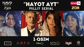 Hayot ayt (o'zbek serial) 1- qism | Ҳаёт aйт  (ўзбек сериал) 1- қисм