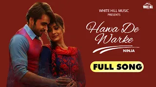 Ninja New Punjabi Song : Hawa De Warke | Goldboy | Latest Punjabi Songs 2020 | White Hill Music