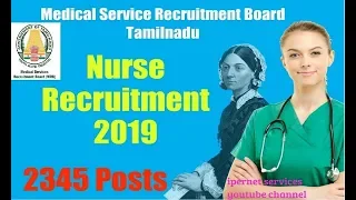 Nurse job 2019 / MRB Recruitment for 2345 Nurses / Tamilnadu Nurse Job 2019/ ipernet 6