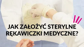 Jak założyć sterylne rękawiczki medyczne? | Poradnik | Medical Practical