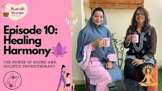 Episode 10 “Healing Harmony”. The power of sound and holistic physiotherapy