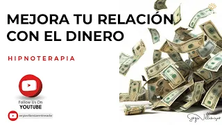 Hipnosis para mejorar tu relación con el dinero