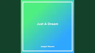 Just A Dream