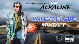 ALKALINE - NAH NEF EH GAME MIXTAPE (2024 DANCEHALL MIX) 100% ALKALINE