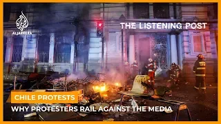 Chile's protests and the media | The Listening Post (Lead)