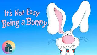 🐰It's Not Easy Being A Bunny - Easter Read Aloud - Pre-School and Kindergarten