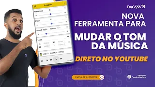 Como MUDAR O TOM da música DIRETO no YOUTUBE!