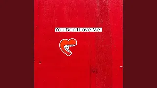 You Don't Love Me