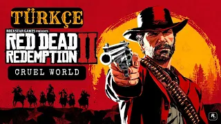 Red Dead Redemption 2 Cruel World (Türkçe Çeviri)