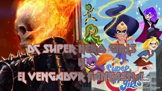 (REMAKE) DC Super Hero Girls Vs Ghost Raider [CAP 4]