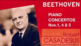 Beethoven - Piano Concertos No.1,4,5 Emperor + Presentation (reference recording : Robert Casadesus)