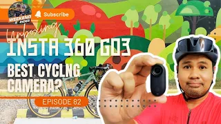 BEST CYCLING CAM? | UNBOXING INSTA 360 GO3 | 23 MAR 2024 | WR EP82