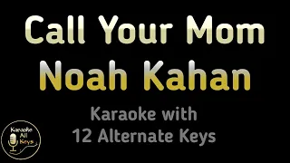 Noah Kahan - Call Your Mom Karaoke Instrumental Lower Higher Female Original Key