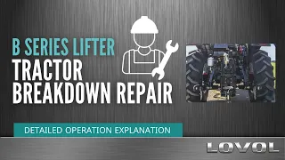 Tractor breakdown repair: TB Series Lifters' Lifting Failures and Troubleshooting Methods