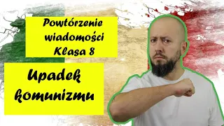 Powtórzenie wiadomości klasa 8, Rozdział 5- Upadek komunizmu. Czas na podsumowanie!