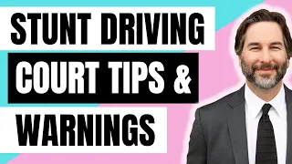 Stunt Driving – Court Date Tips & Warnings (2024)